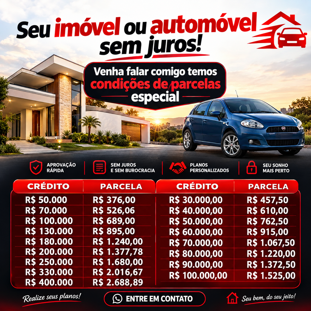 Arte promocional: seu imóvel ou automóvel sem juros, com tabela de créditos e parcelas especiais de consórcio